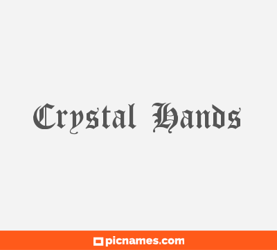 Crystal Hands